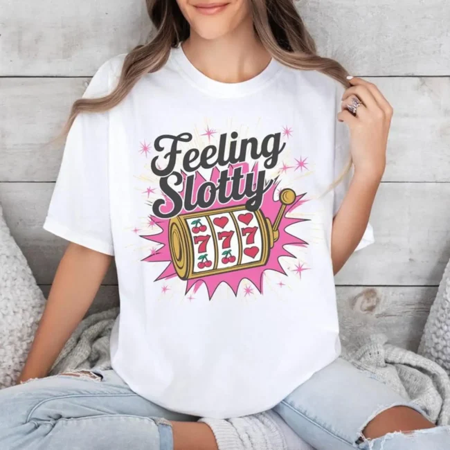 It Feels as Fun as a Slot Machine, Casino-Themed Colorful T-Shirt, Winning T-Shirt, Retirement Gift, Ideal Choice for Grandma, Mom, Girlfriend, Bachelorette Party Girls, or Girls' Trip